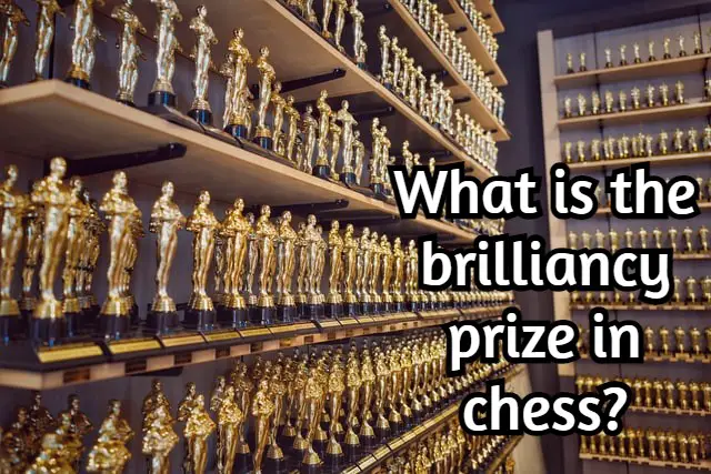 What is the brilliancy prize in chess? (Explained!)