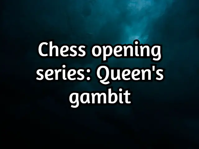 Is the Queen’s gambit a good chess opening? (Analyzed)