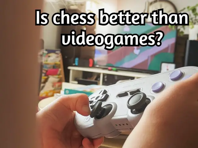 Is chess better than video games? (Researched!)