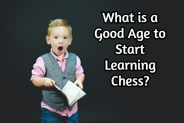 What is a Good Age to Start Learning Chess? Researched!